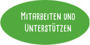 Mitarbeiten und  Unterstützen