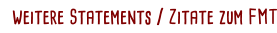weitere Statements / Zitate zum FMT